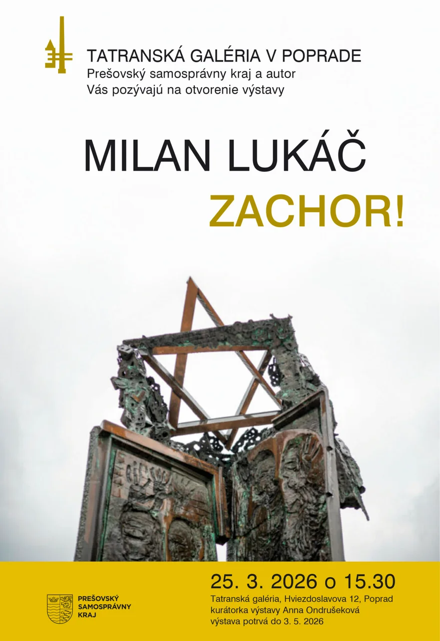 Exhibition Milan Lukáč – Zachor!